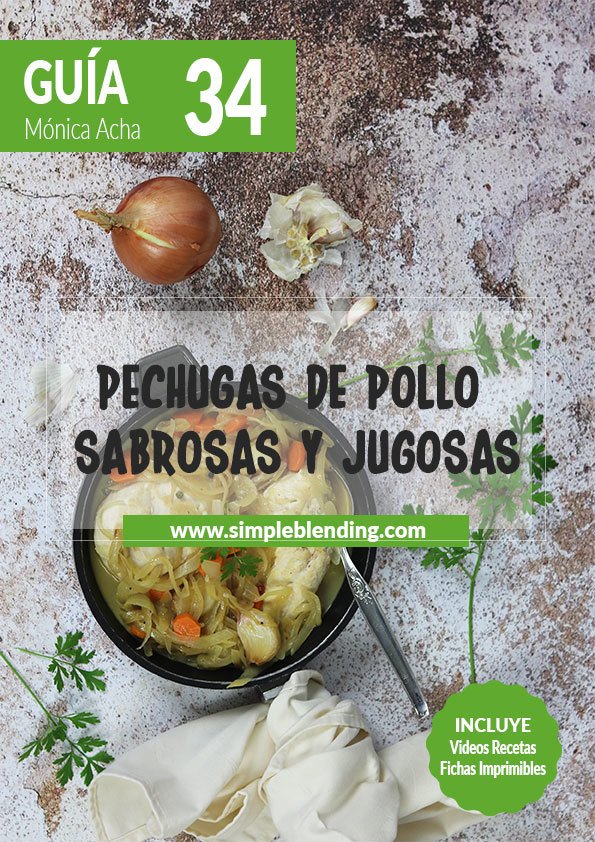 34 Guia nutricional Pechugas de pollo sabrosas y jugosas - Simple Blending