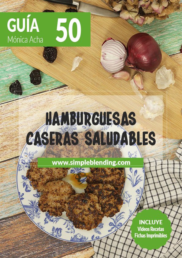 50 Guia nutricional Hamburguesas caseras y saludables - Simple Blending