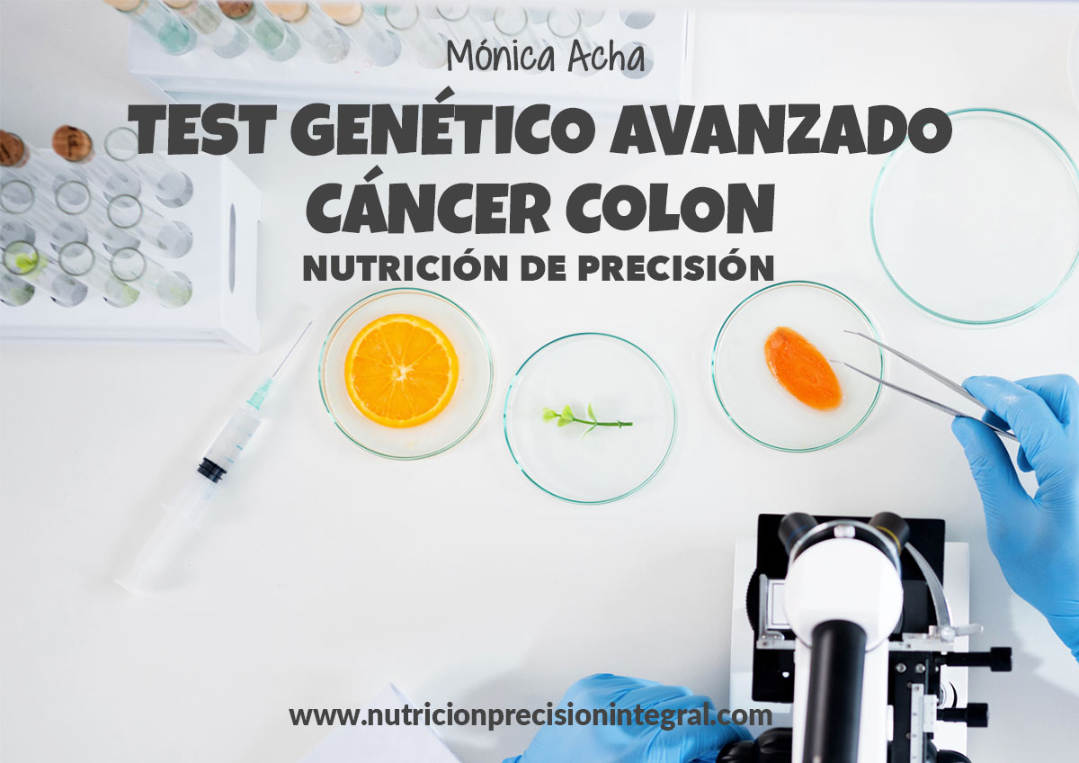 Test-Genetico-Avanzado-Cancer-Colon-Nutricion-Precision_Monica Acha