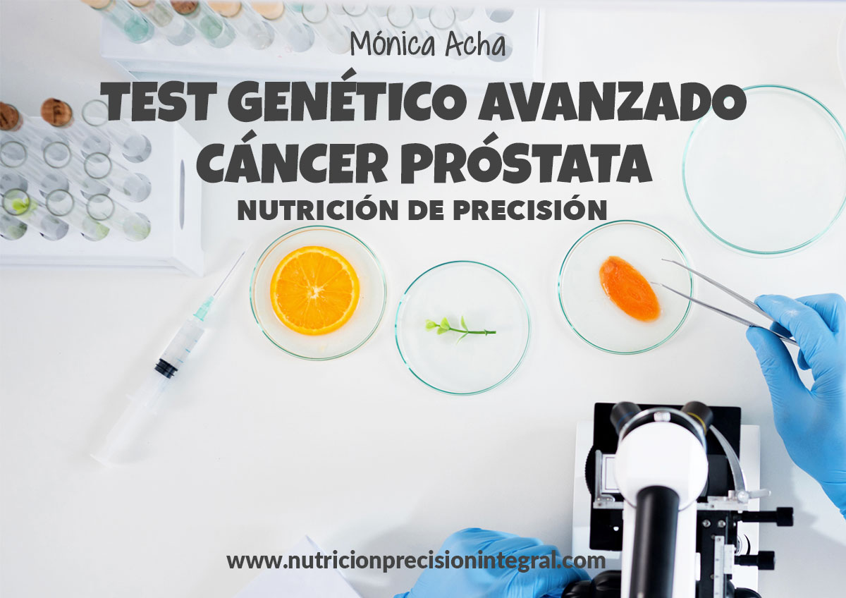 Test-Genetico-Avanzado-Cancer-Prostata-Nutricion-Precision_Monica Acha